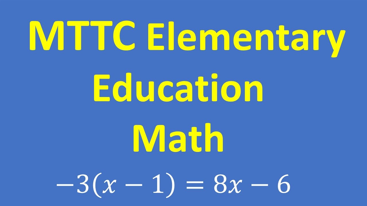 MTTC Elementary Education Math Test &ndash; Practice