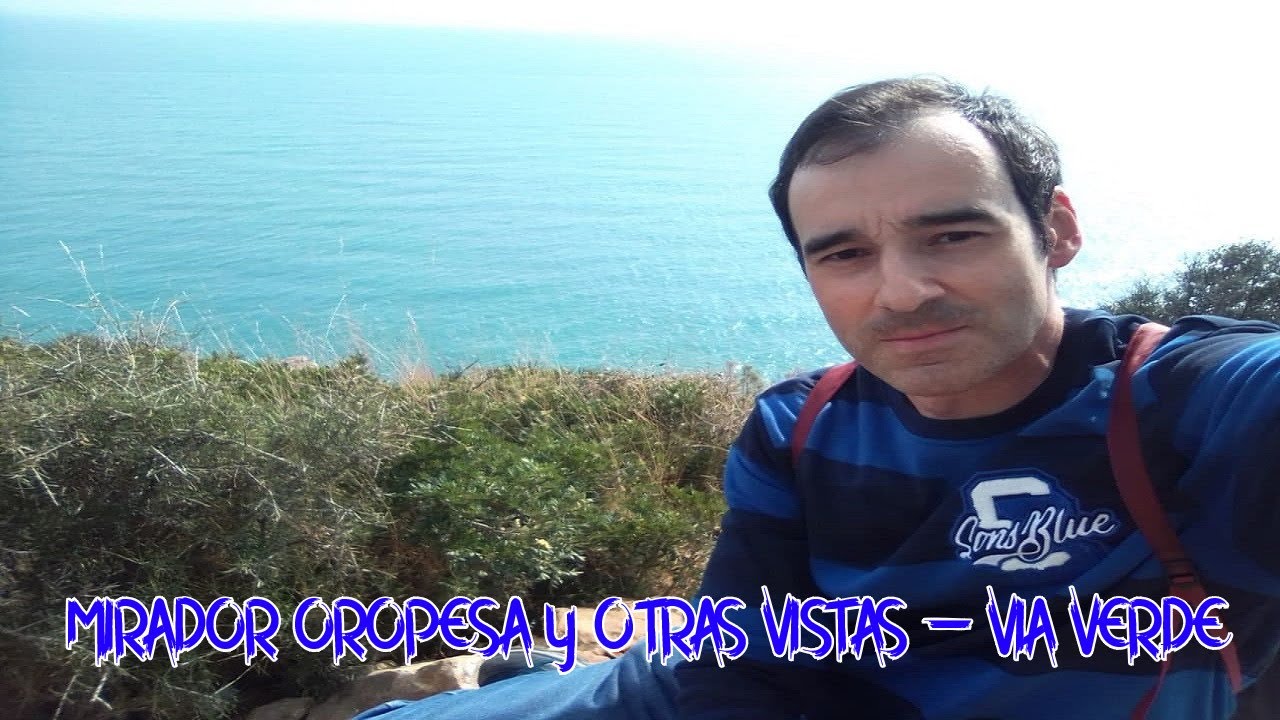 Mirador Oropesa y otras vistas - Via Verde (18-02-2021)