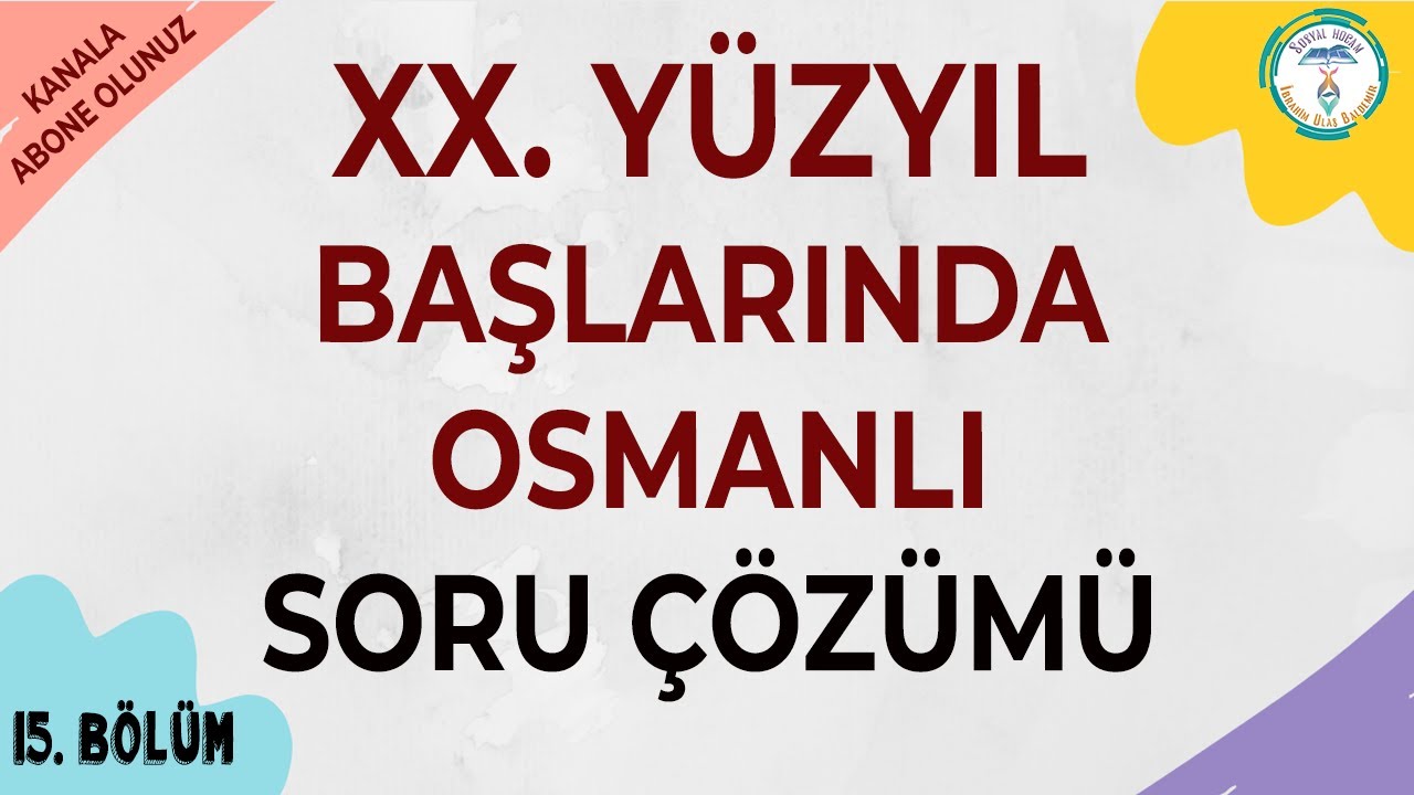 XX. Yüzyıl Başlarında Osmanlı | 2022 TYT Tarih Soru Çözümü