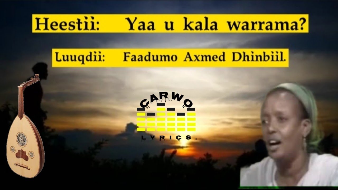 Faadumo Axmed Dhinbiil|| Yaa u kala warrama?| Lyrics.