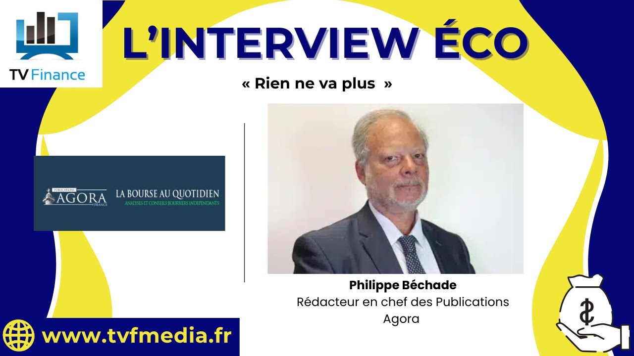 Philippe Béchade : « Rien ne va plus »