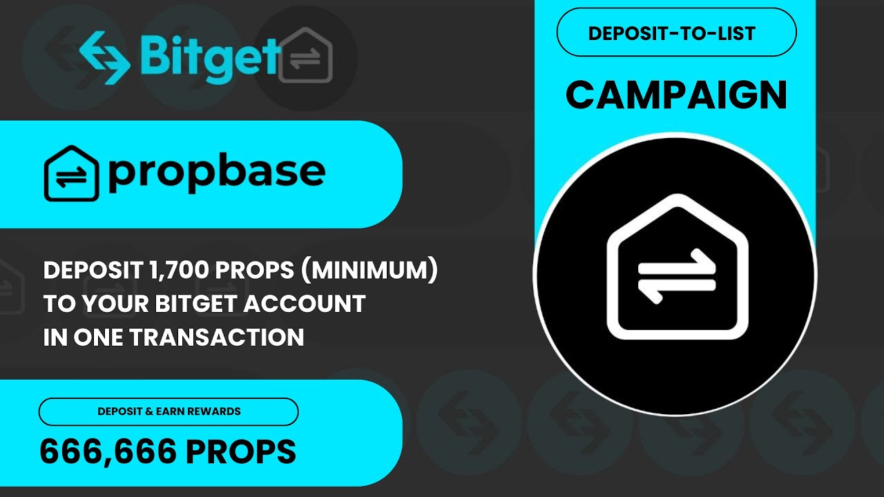 Unlock Exclusive Rewards: Join the Propbase x Bitget Deposit to List Campaign!