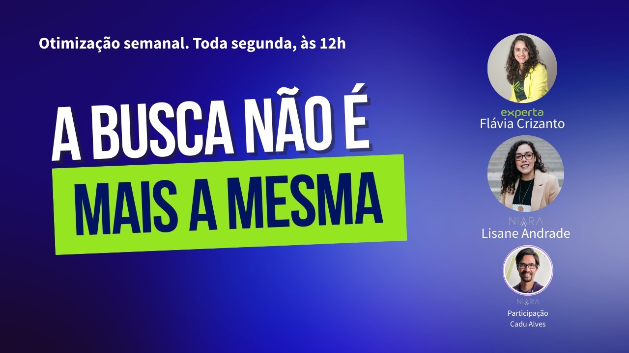 O SEO mudou de vez: IA, buscas invisíveis e o que fazer agora- Otimização Semanal #25