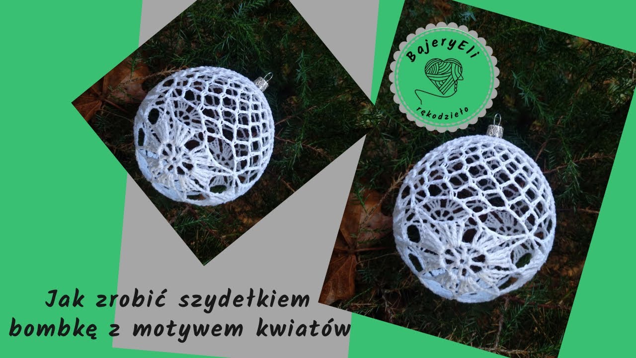 #bajeryeliszydełkowanie Jak Zrobić Na Szydełku Bombkę Z Kordonka/Wzór nr 4