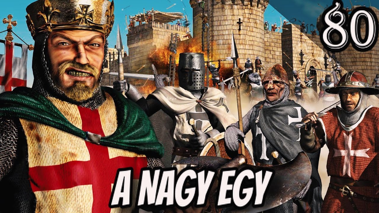 Stronghold Crusader HD – 80 . küldetés | A Nagy Egy