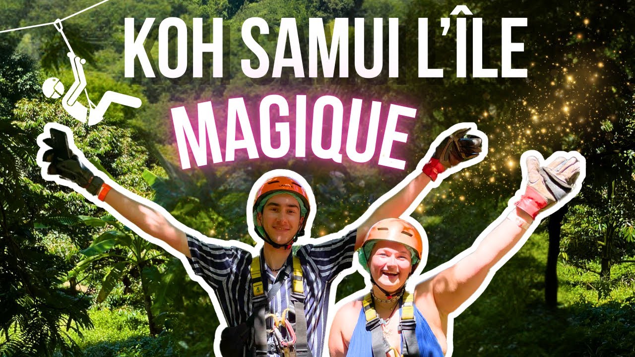 KOH SAMUI L'ÎLE MAGIQUE ✨- Thaïlande Ép 4