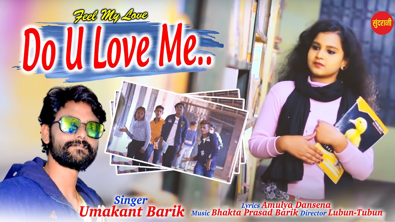 Do U Love Me - Umakant Barik - New Sambalpuri Song 2021