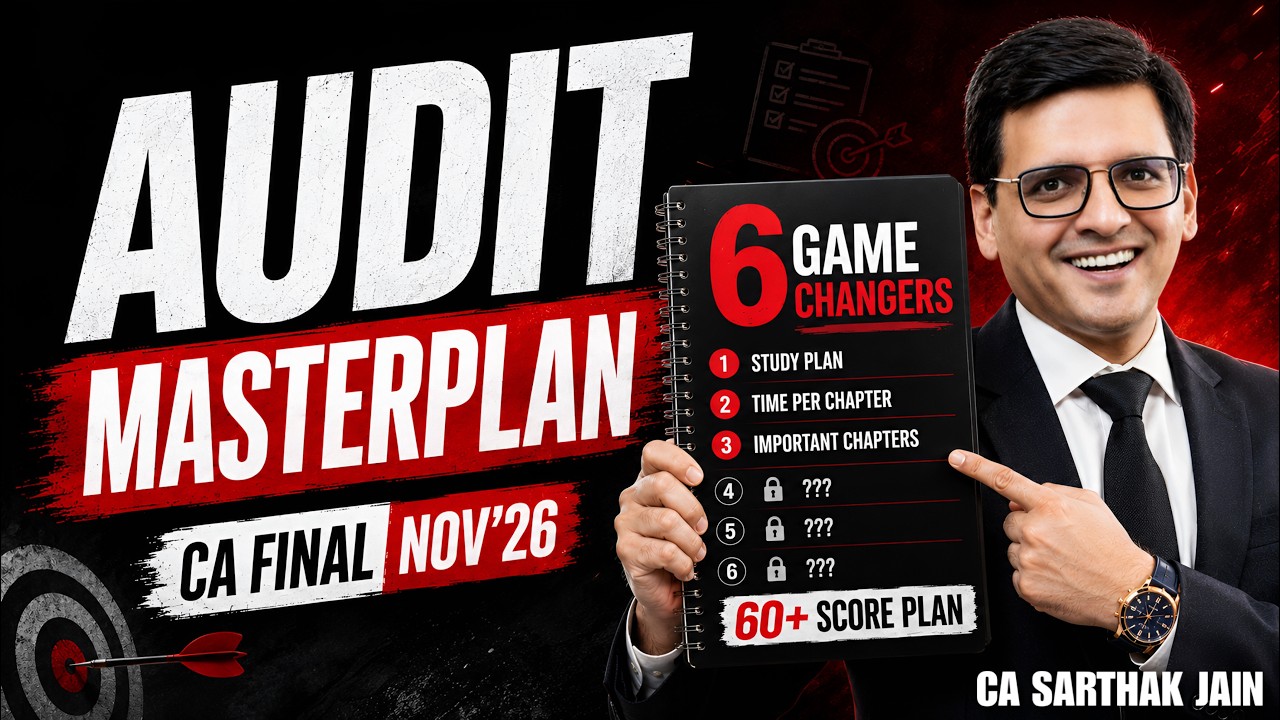 CA Final Audit Nov 26 | How to Score 60+ without Over Studying Audit | CA Sarthak Jain