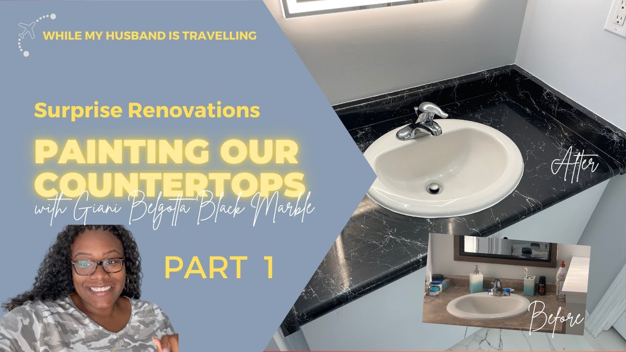 98. SURPRISE RENOVATIONS  ~ Part 1 ~ Painting Countertops with Giani Belgotta Black Marble