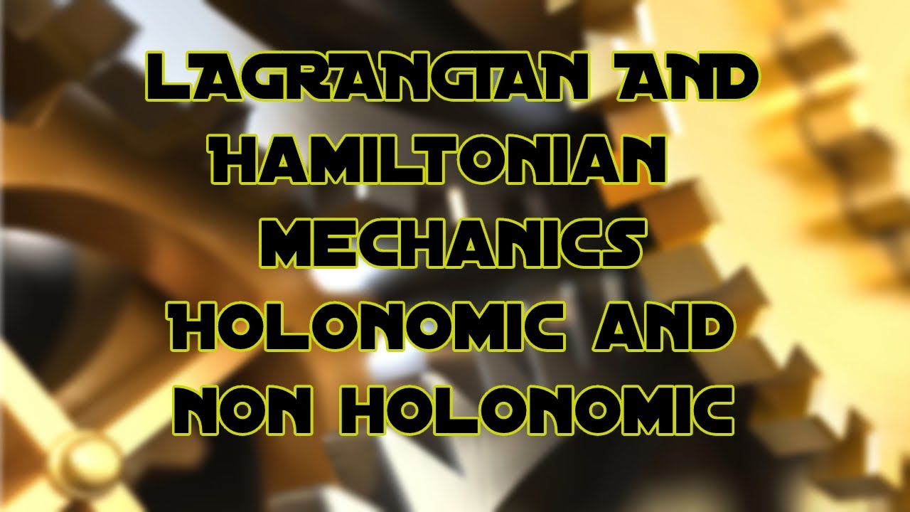 Holonomic and Non Holonomic Systems