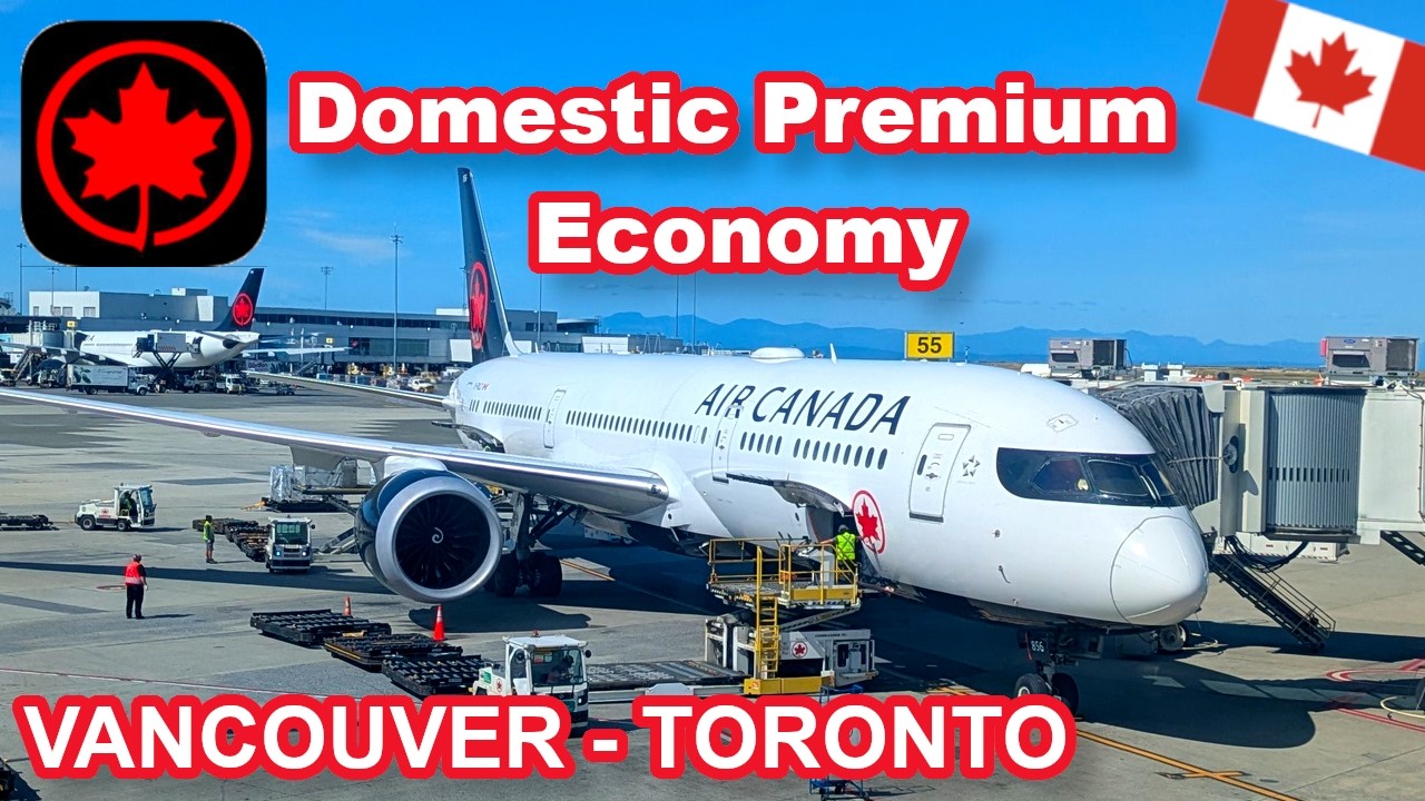 AIR CANADA DOMESTIC PREMIUM ECONOMY | Different than International? | Vancouver - Toronto | B787-9