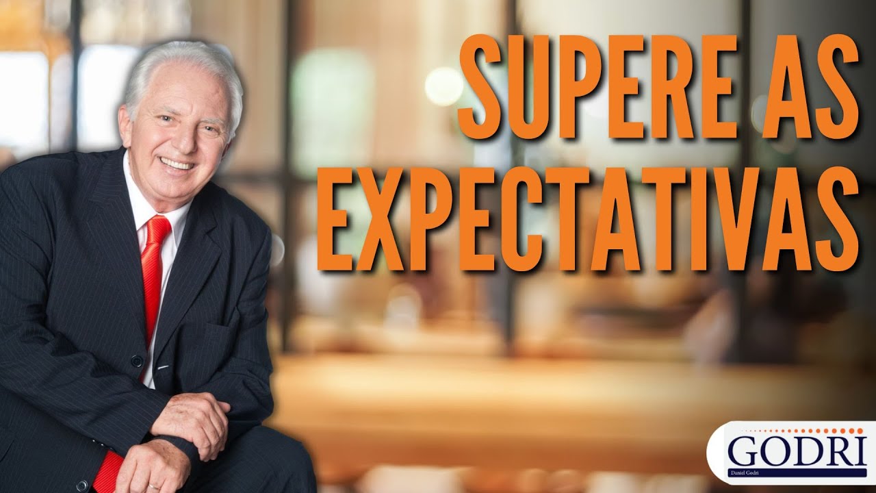 Supere as expectativas - Daniel Godri
