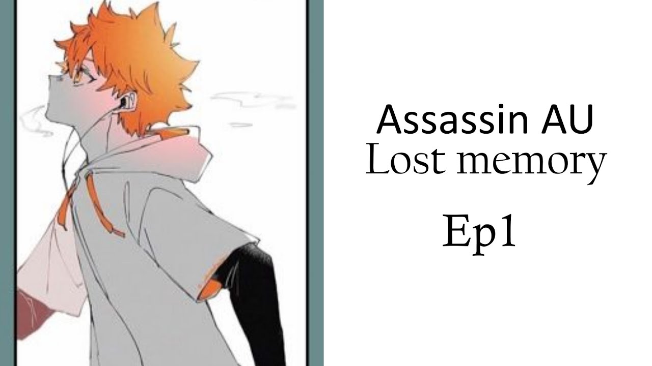 Haikyuu texts Ep1 - Hinata lost memory | Assassin Au