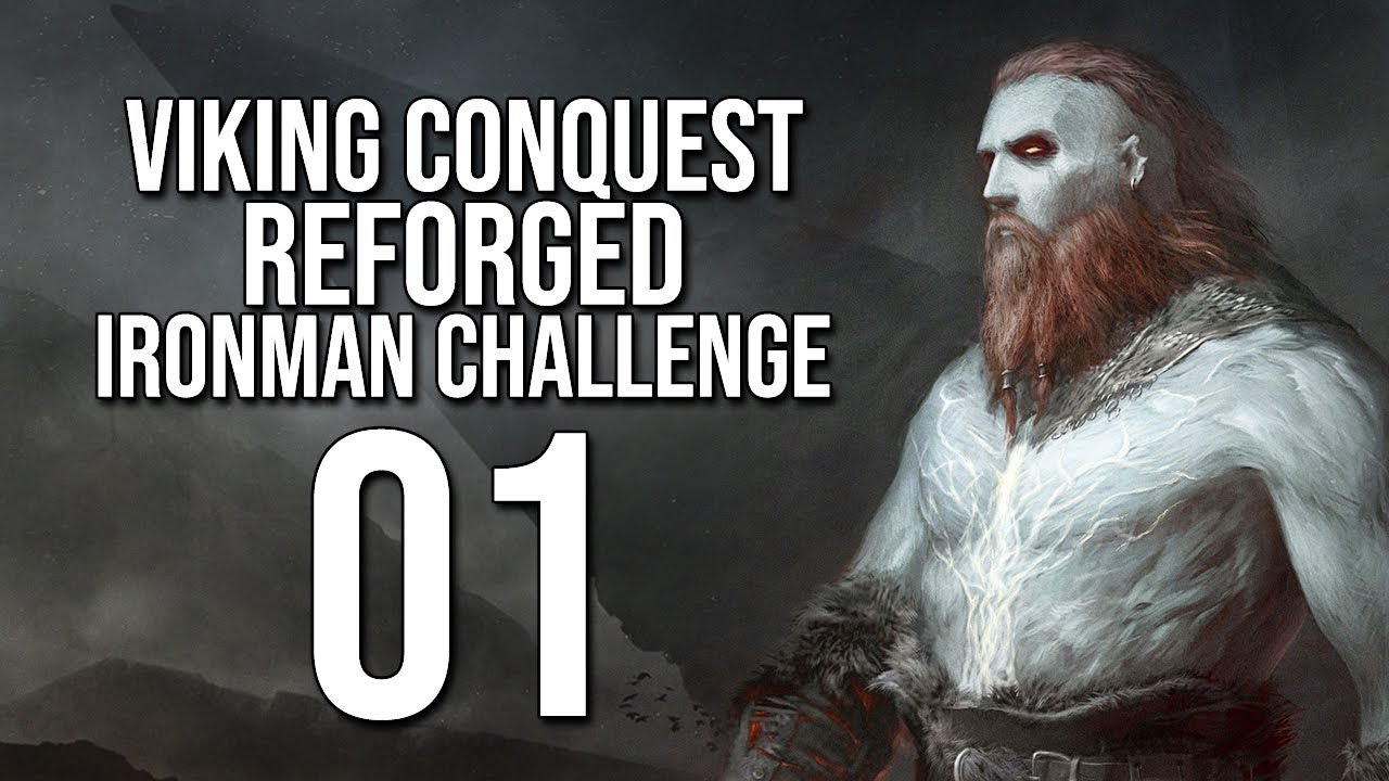 Давайте поиграем в VIKING CONQUEST REFORGED: Warband Mod Gameplay, часть 1 (IRONMAN CHALLENGE)