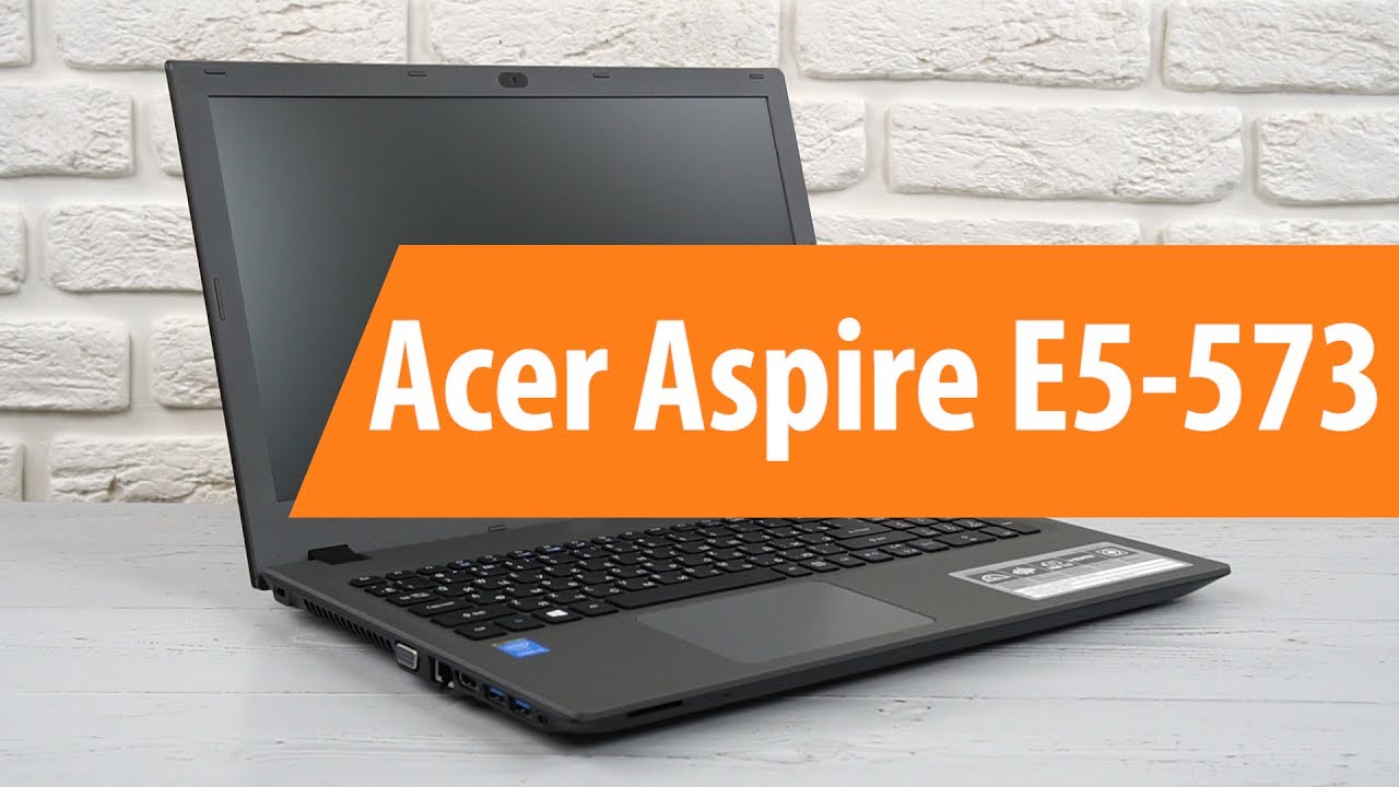 Распаковка Acer Aspire E5-573 / Unboxing Acer Aspire E5-573