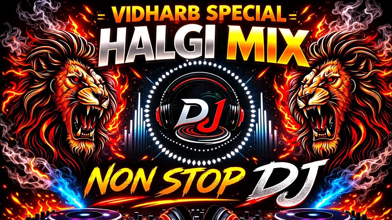 Vidharb halgi mix non stop DJ , halgi mix, DJ halgi mix non-stop 
