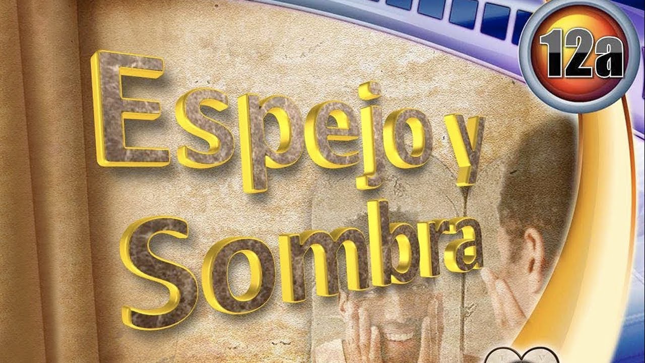 Espejo y sombra - Tema 12a (A los pies de Jes&uacute;s)