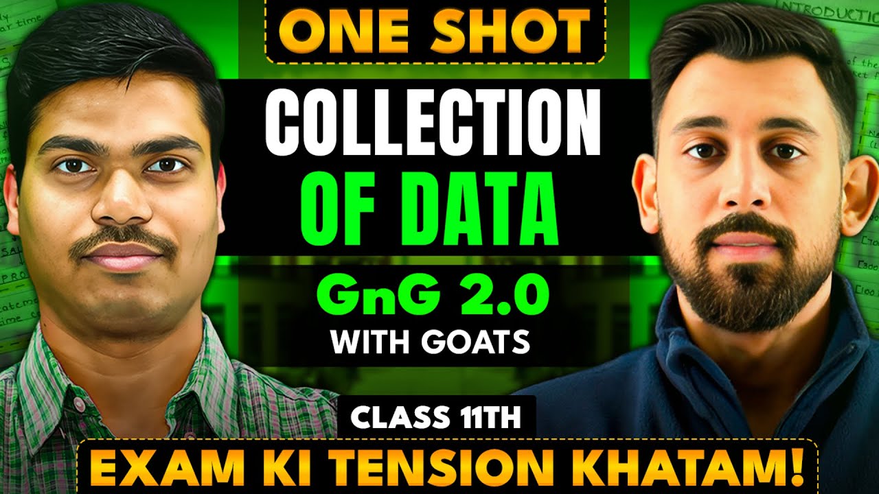 Day 6 GNG 2.0 | Collection of Data | Chapter 2 | Class 11 | Statistics
