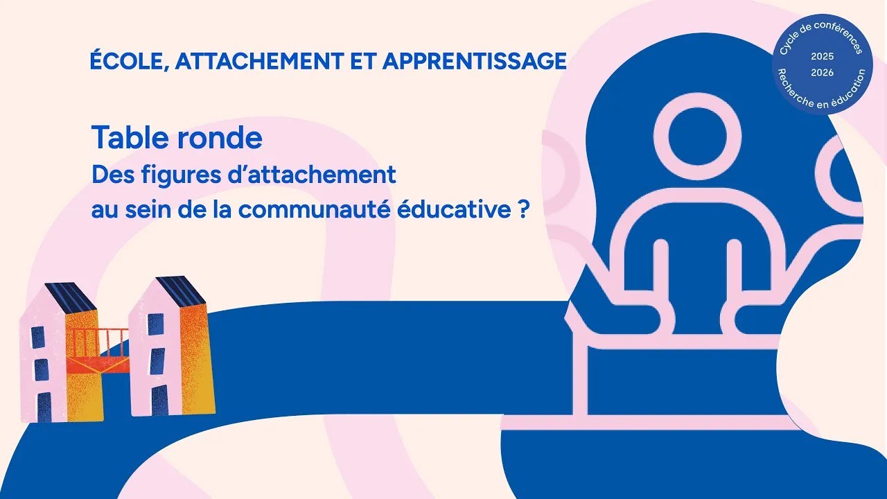 Des figures d’attachement au sein de la communauté éducative ? - Table ronde