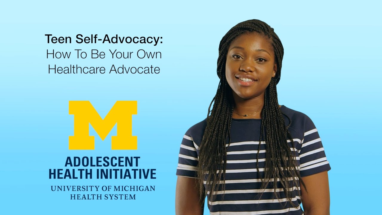 Teen Self-Advocacy: How to be your own healthcare advocate