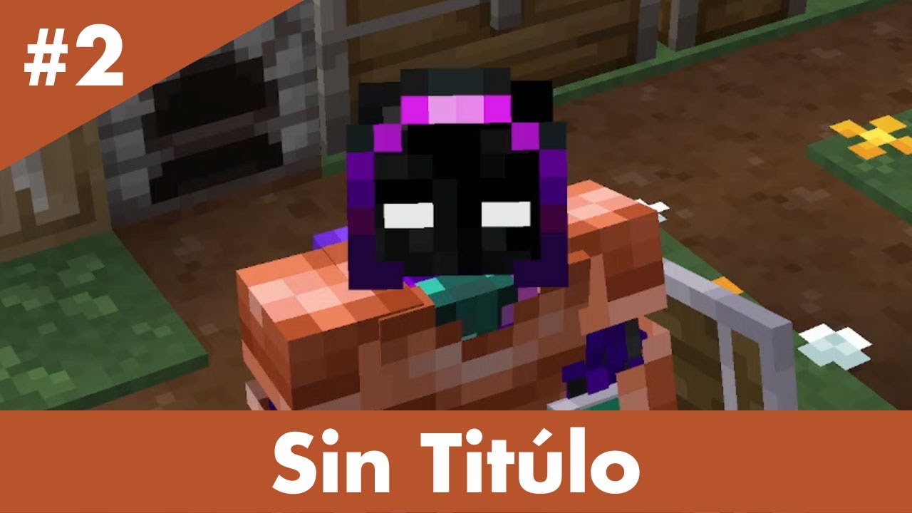¿Y el título? | #2 Serie de Minecraft Sin Titúlo