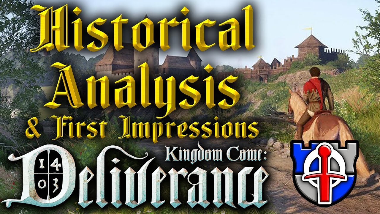 Kingdom Come, Deliverance: Historical analysis, First Impressions