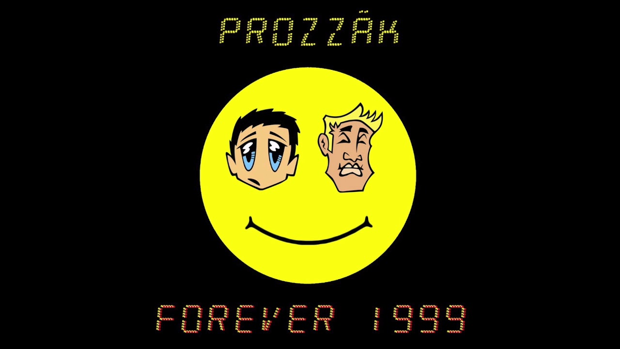 Prozzak  - Forever 1999 (Official Audio)