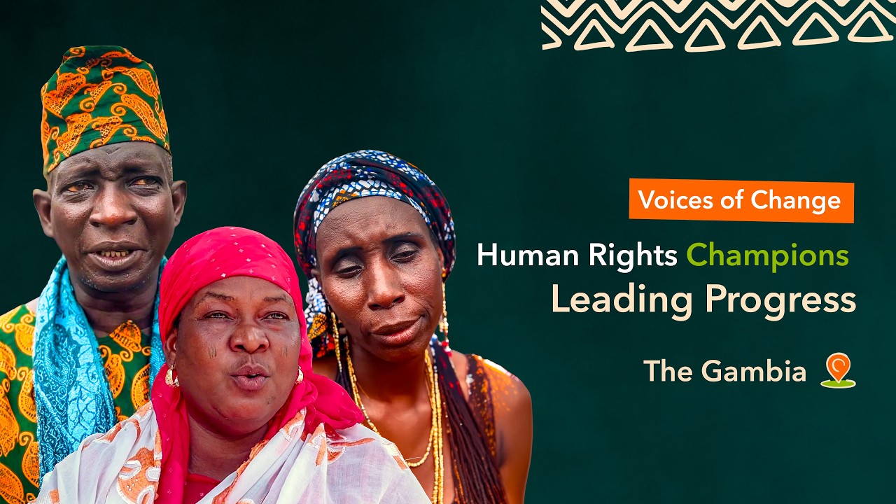 Voices of Change: Human Rights Champions Leading Progress in The Gambia