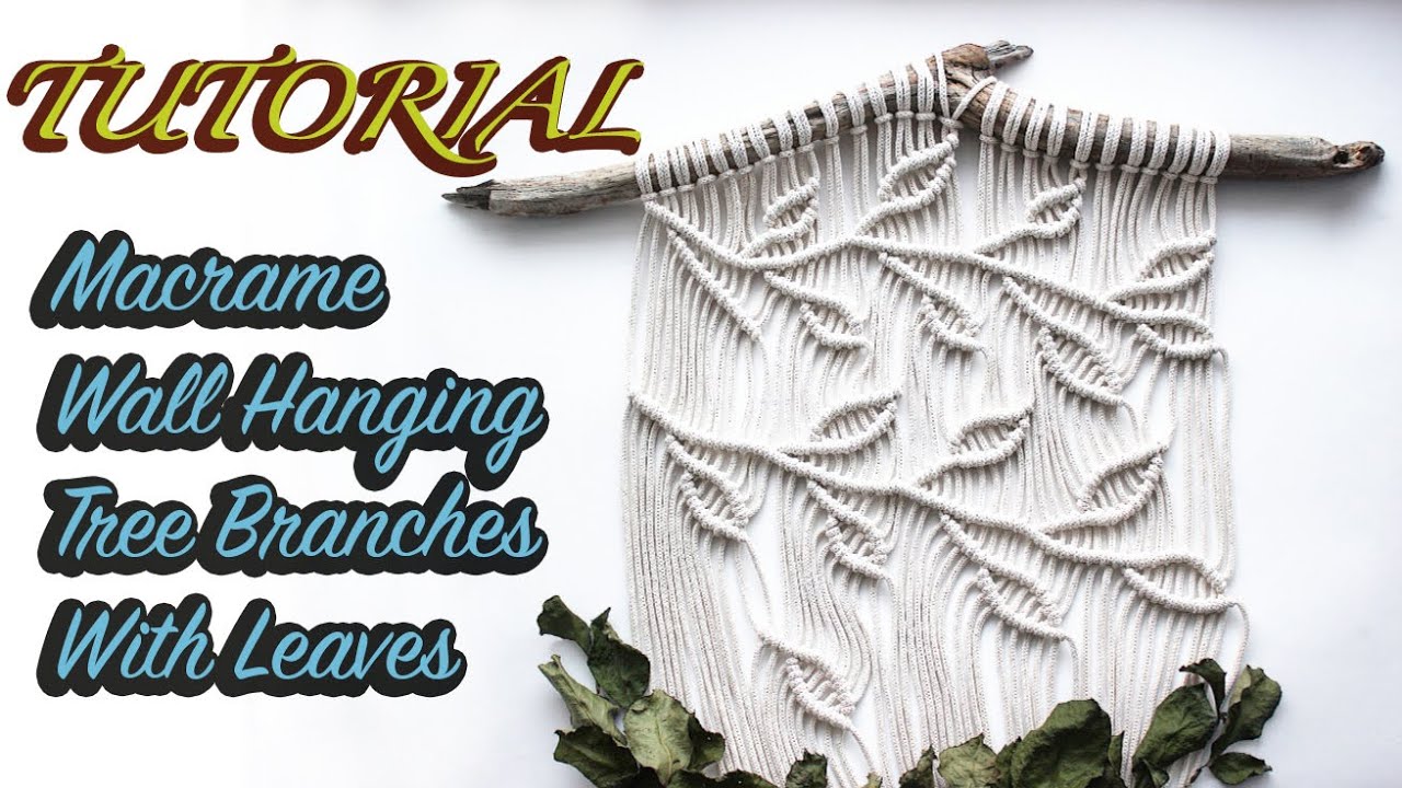 Tutorial Macrame Wall Hanging Tree Branches With leaves