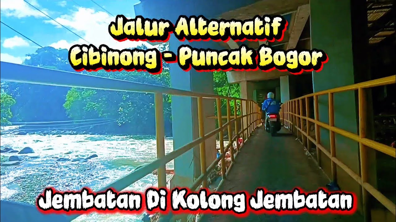 JALUR ALTERNATIF CIBINONG - PUNCAK BOGOR LEWAT PERKAMPUNGAN 
