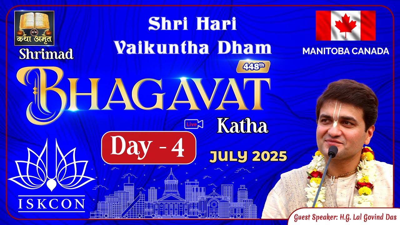 🔴Live Day 4 - 448th Srimad Bhagvat Katha | ISKCON - Manitoba | CANADA | July 2025 | LalGovindDas
