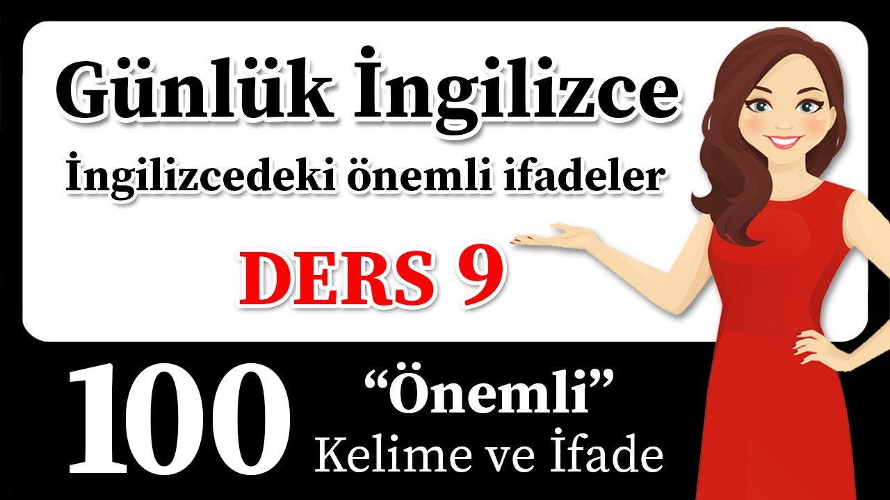 İngilizce Artık Daha Kolay! 100 Herkesin Bilmesi Gereken İngilizce İfadeler! Daha Akıcı Konuşun!