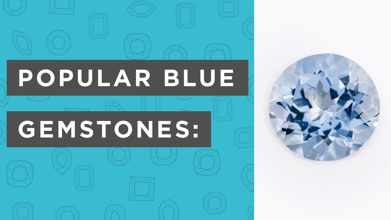 Popular Blue Gemstone Choices Under 6 Minutes: Tourmaline, Topaz, Zircon, Aquamarine, Sapphire