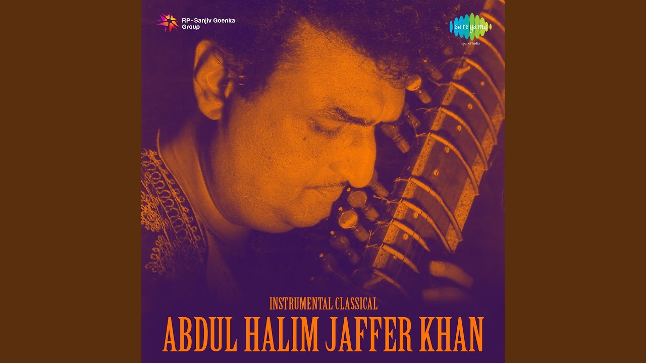 Raga - Jaijaiwanti Ustad Abdul Halim Jaffer Khan