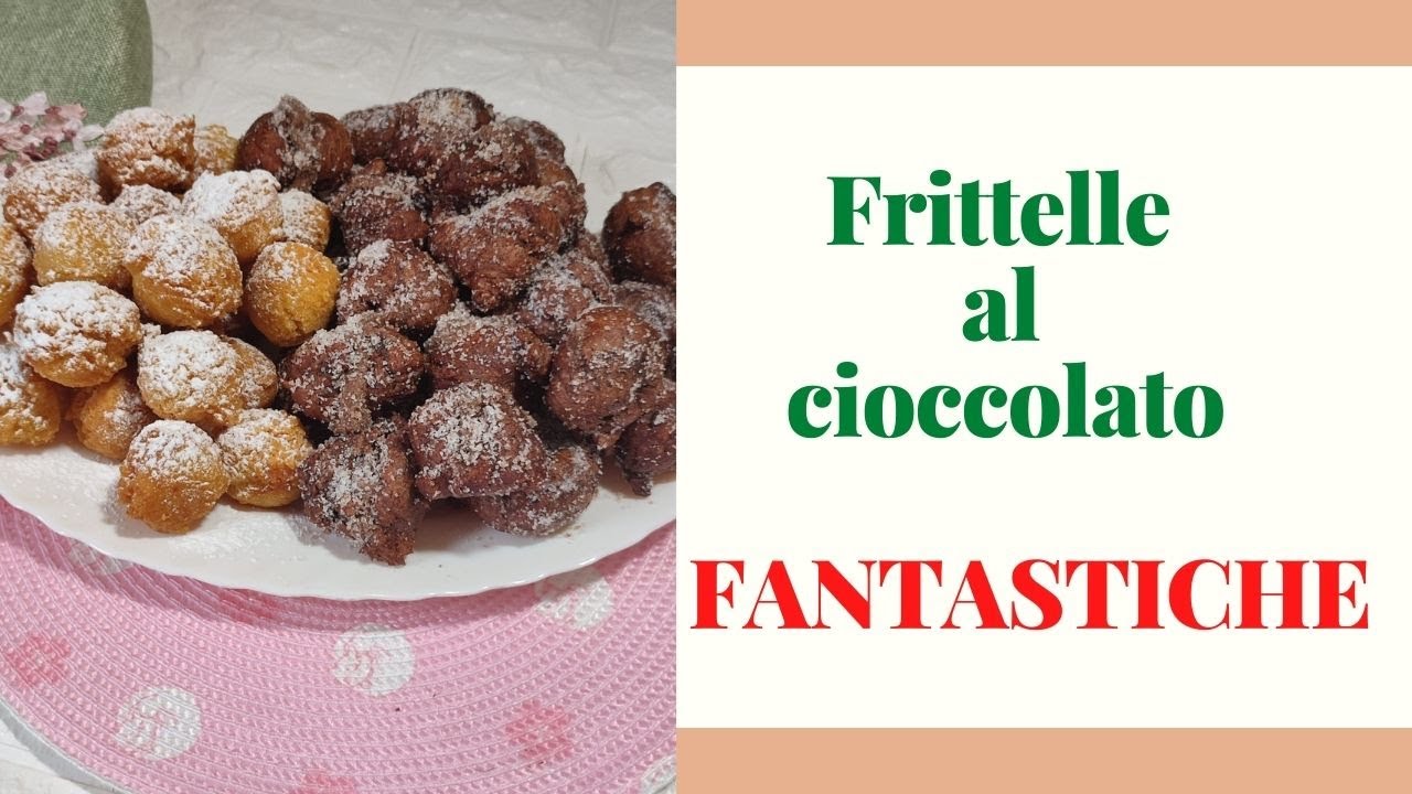 Frittelle al cioccolato strepitosamente buone , facilissime