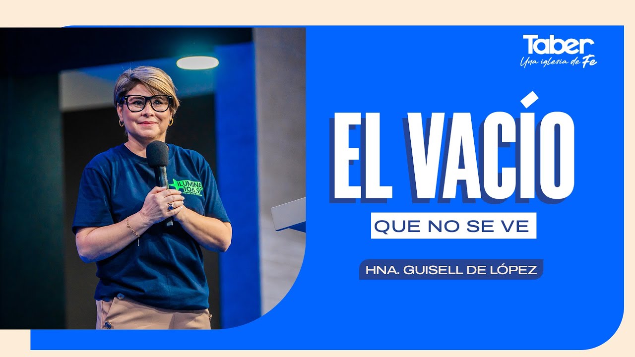 El vacío que no se ve | Hna. Guisell de López