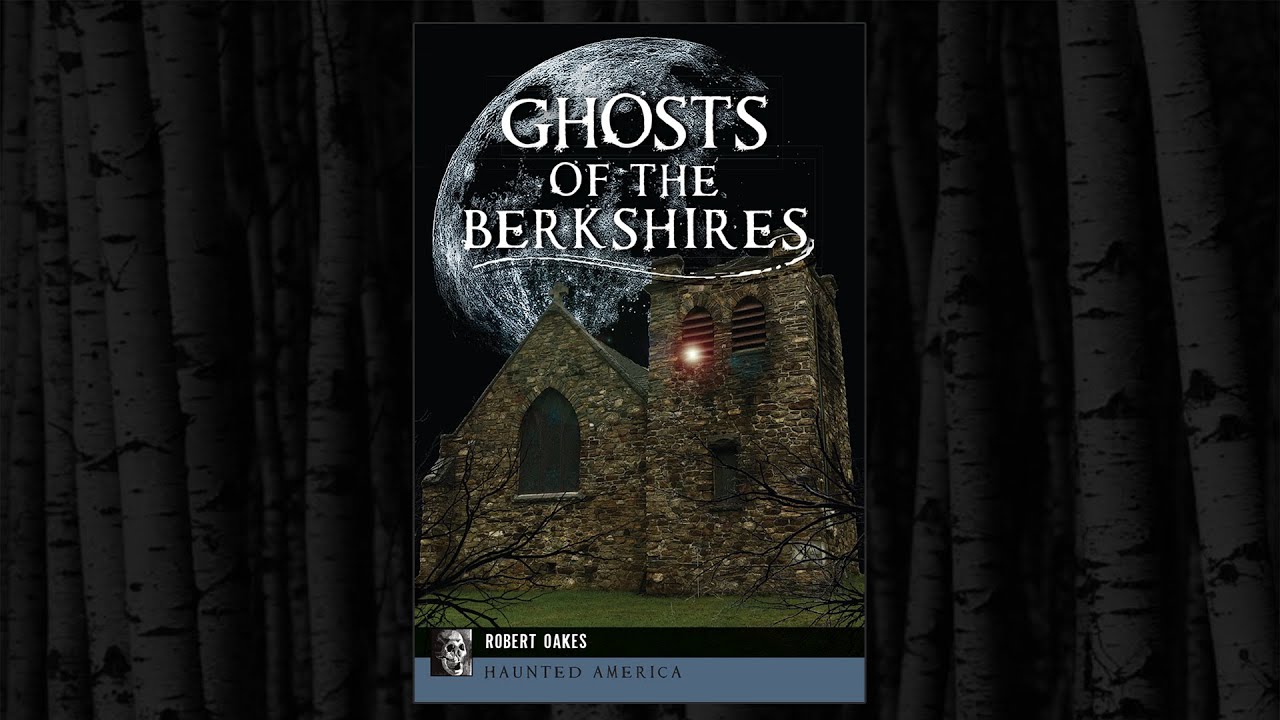 Ghosts of The Berkshires