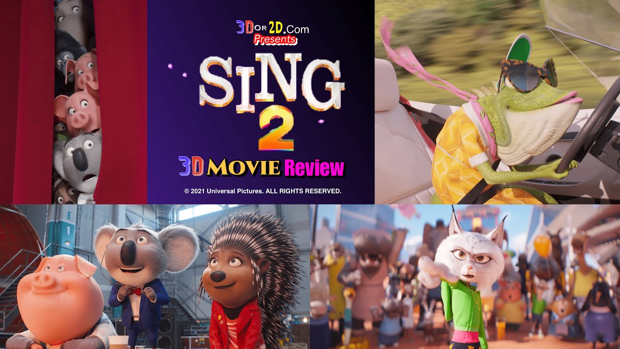 Sing 2 3D Movie Review