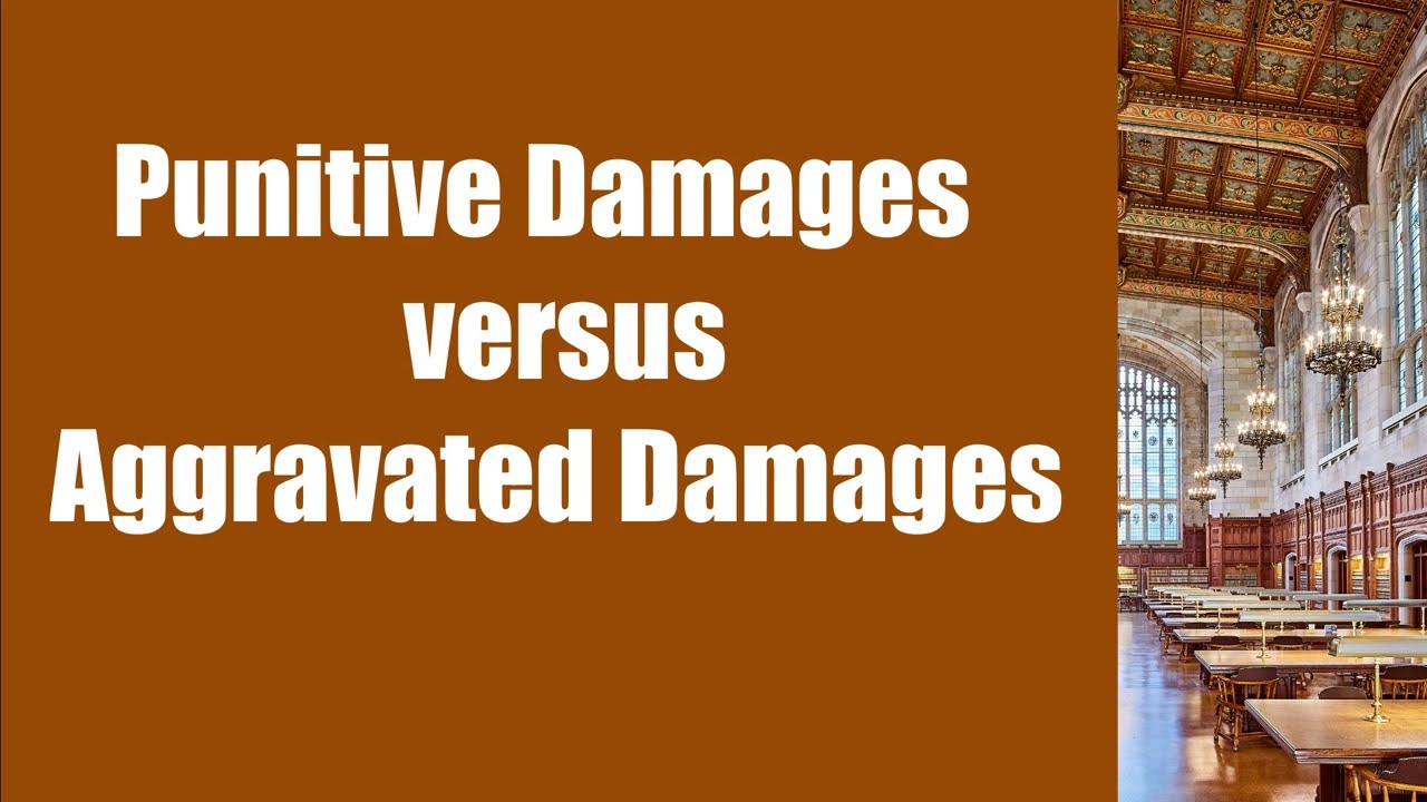 Punitive Damages vs Aggravated Damages