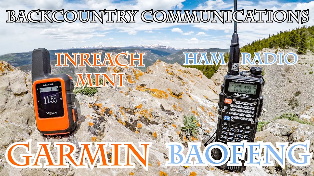 BACKCOUNTRY COMMUNICATIONS 1 | Baofeng HAM Radio & Garmin Inreach Mini