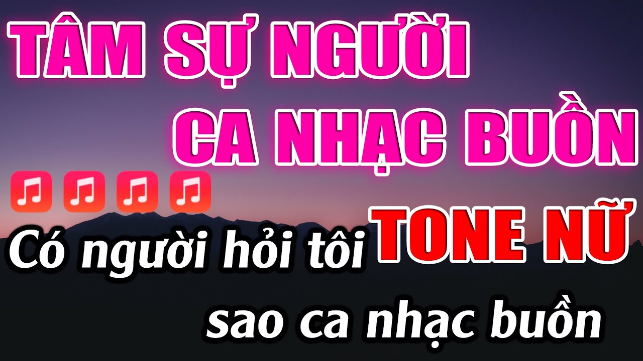 Tâm Sự Người Ca Nhạc Buồn Karaoke Tone Nữ Karaoke Lâm Beat - Beat Mới