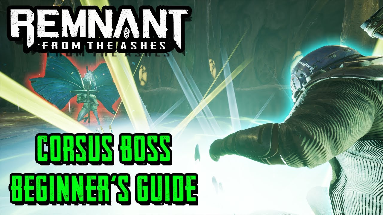 Remnant: Corsus Boss Beginner's Guide