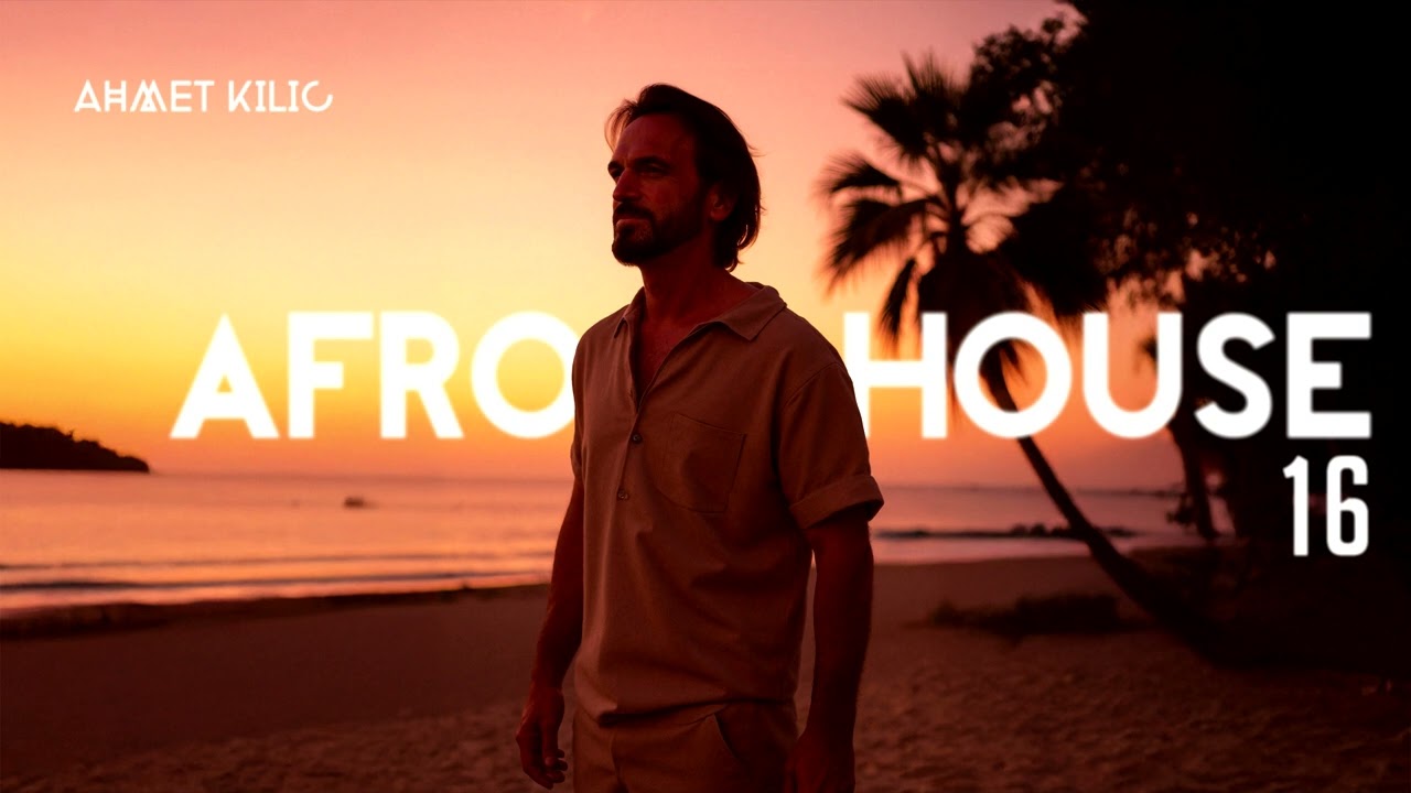 AFRO & LATIN HOUSE SET 16 - AHMET KILIC (Summer Mix 2025)