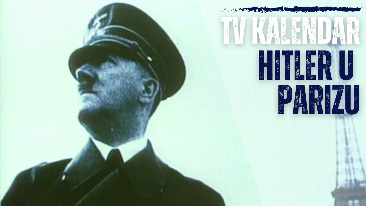 TV kalendar: Hitler u Parizu