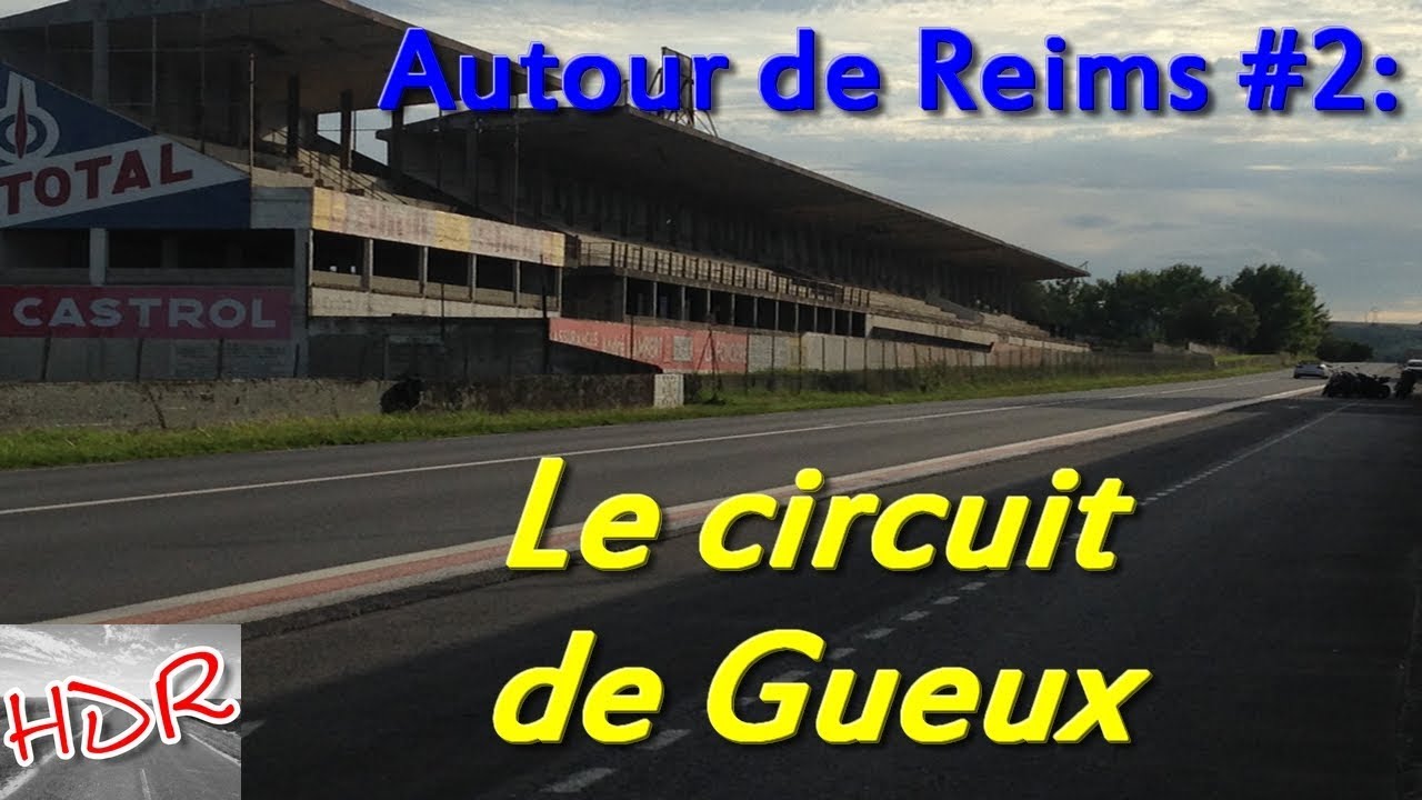 Autour de Reims #2: le circuit de Gueux