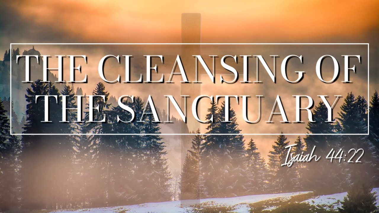The Cleansing of the Sanctuary