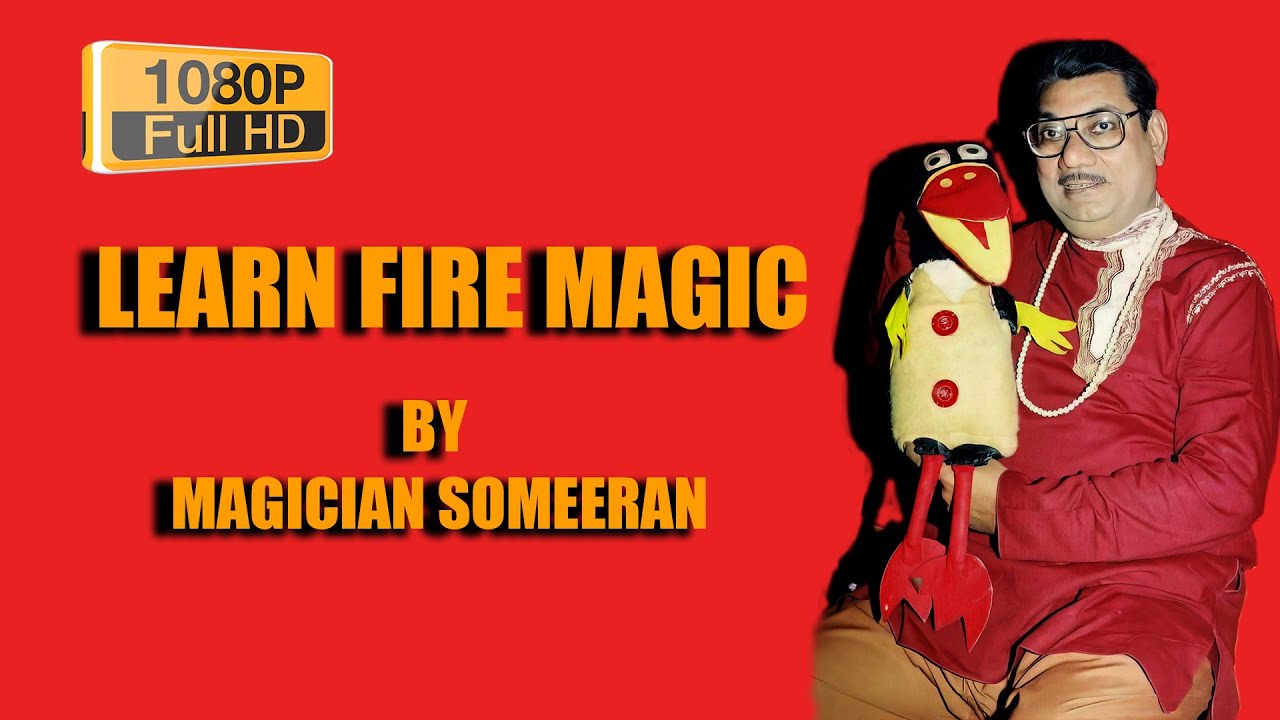 Learn Fire Magic | Magician Someeran