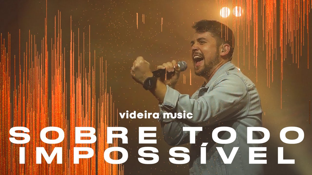Sobre Todo Impossível (Ao Vivo) - Videira Music, Carlos Dantas