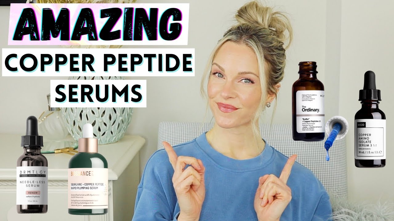AMAZING COPPER PEPTIDE SERUMS FOR ANTI-AGING