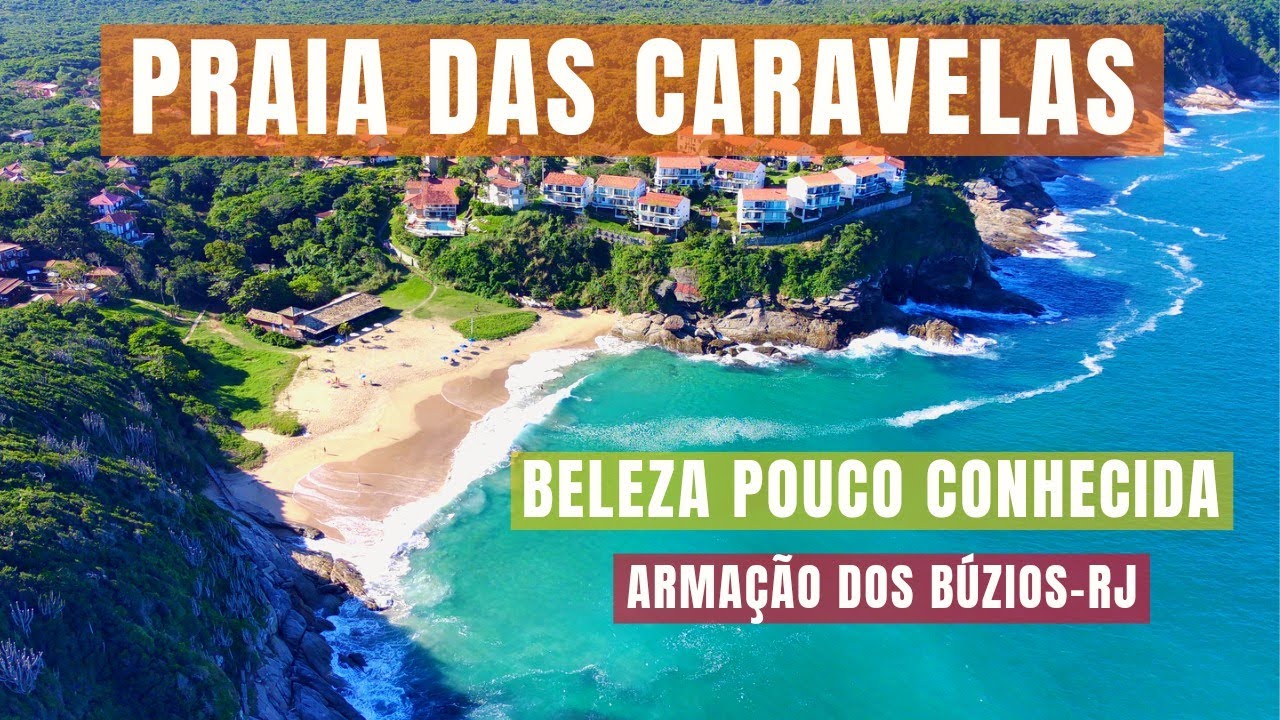 PRAIA DE CARAVELAS - UMA BELEZA POUCO CONHECIDA - Armação dos Búzios-RJ